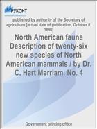North American fauna Description of twenty-six new species of North American mammals / by Dr. C. Hart Merriam. No. 4