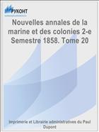 Nouvelles annales de la marine et des colonies 2-e Semestre 1858. Tome 20