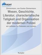 Wesen, Geschichte, Literatur, characteristische Tatigkeit und Organisation der modernen Polizei