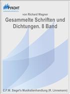 Gesammelte Schriften und Dichtungen. 8 Band