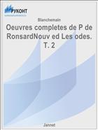 Oeuvres completes de P de RonsardNouv ed Les odes. T. 2