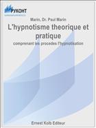 L'hypnotisme theorique et pratique