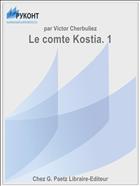 Le comte Kostia. 1