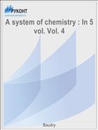 A system of chemistry : In 5 vol. Vol. 4