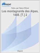 Les montagnards des Alpes, 1488. [T.] 2