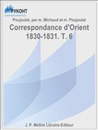 Correspondance d'Orient 1830-1831. T. 6