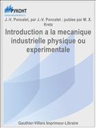 Introduction a la mecanique industrielle physique ou experimentale