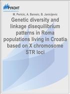 Genetic diversity and linkage disequilibrium patterns in Roma populations living in Croatia based on X chromosome STR loci