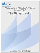 The Gipsy :. Vol. 1