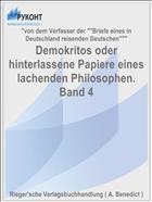 Demokritos oder hinterlassene Papiere eines lachenden Philosophen. Band 4