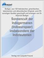 Sonnencult der Indogermanen (Indoeuropaer) insbesondere der Indoteutonen