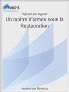 Un maitre d'armes sous la Restauration