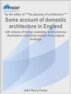 Some account of domestic architecture in England