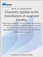 Chemistry applied to the manufacture of soap and candles