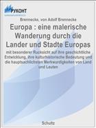 Europa : eine malerische Wanderung durch die Lander und Stadte Europas