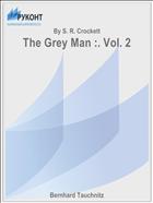 The Grey Man :. Vol. 2