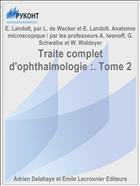 Traite complet d'ophthalmologie :. Tome 2