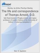 The life and correspondence of Thomas Arnold, D.D.