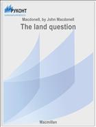 The land question