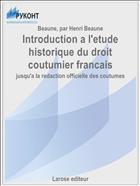 Introduction a l'etude historique du droit coutumier francais