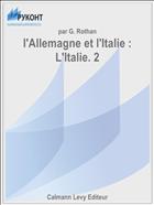 l'Allemagne et l'Italie : L'Italie. 2