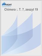 Chimera :. T. 7, zeszyt 19
