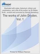 The works of John Dryden. Vol. 1