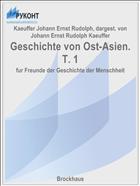Geschichte von Ost-Asien. T. 1