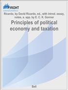 Principles of political economy and taxation