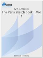 The Paris sketch book :. Vol. 1