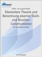 Elementare Theorie und Berechnung eiserner Dach- und Brucken-Constructionen