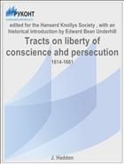 Tracts on liberty of conscience ahd persecution