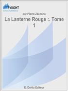 La Lanterne Rouge :. Tome 1