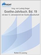 Goethe-Jahrbuch. Bd. 19
