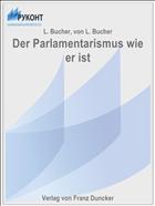 Der Parlamentarismus wie er ist