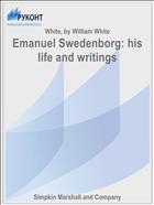 Emanuel Swedenborg: his life and writings