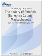 The history of Pittsfield, (Berkshire County), Massachusetts