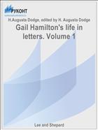 Gail Hamilton's life in letters. Volume 1