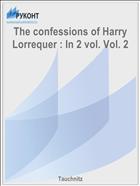 The confessions of Harry Lorrequer : In 2 vol. Vol. 2