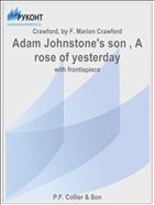 Adam Johnstone's son , A rose of yesterday