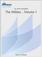 The Hittites :. Volume 1