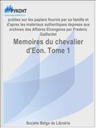 Memoires du chevalier d'Eon. Tome 1