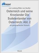 Osterreich und seine Kronlander Die Sudetenlander von Osterreich. Abt. 2