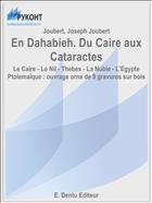 En Dahabieh. Du Caire aux Cataractes